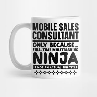 Mobile Sales Consultant Ninja Mug